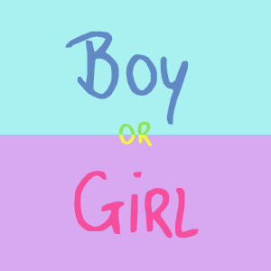 Boy or Girl...